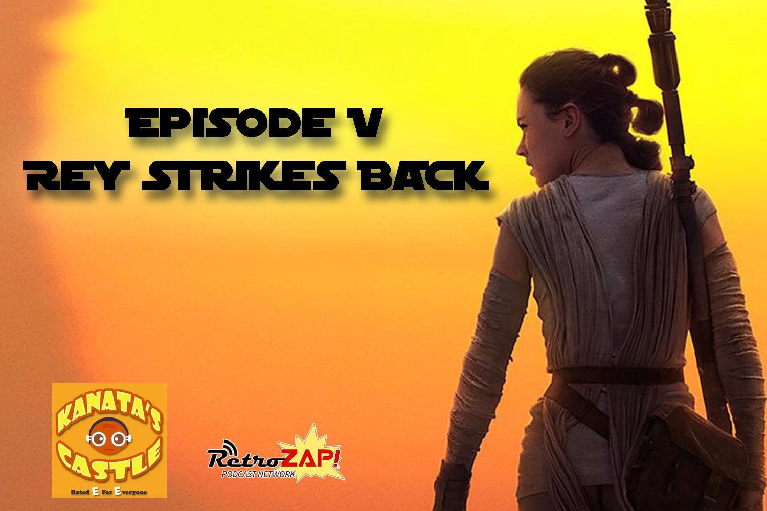 Episode 5 Rey Strikes Back