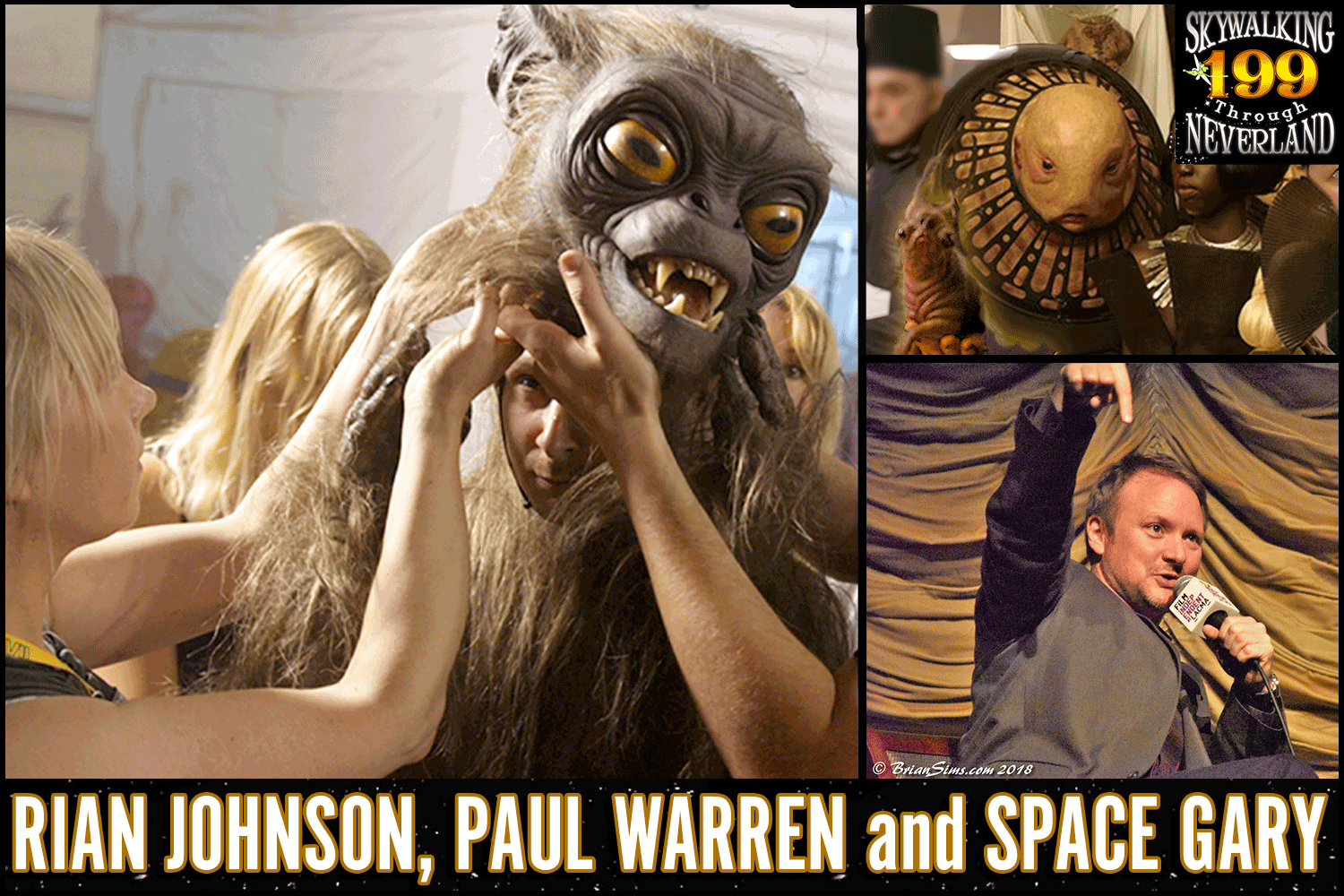 Skywalking Through Neverland #199: Rian Johnson Exclusive, Paul Warren & Space Gary