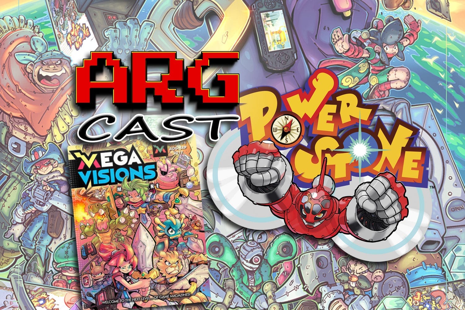 ARGcast #116: Power Stone and Mega Visions with Sketchcraft