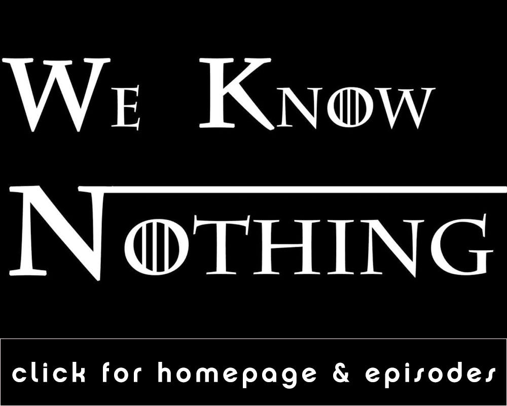 We Know Nothing
