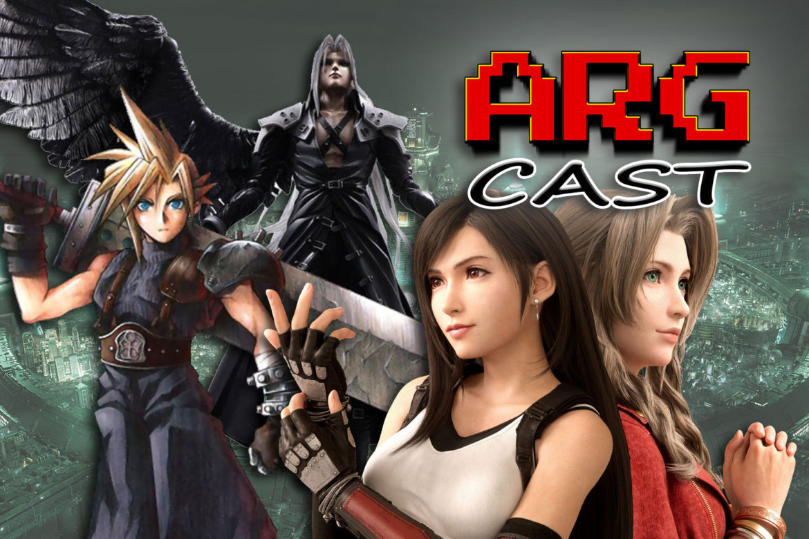 ARGcast #203: The World of Final Fantasy VII w/ Grimecraft, Garnett Lee