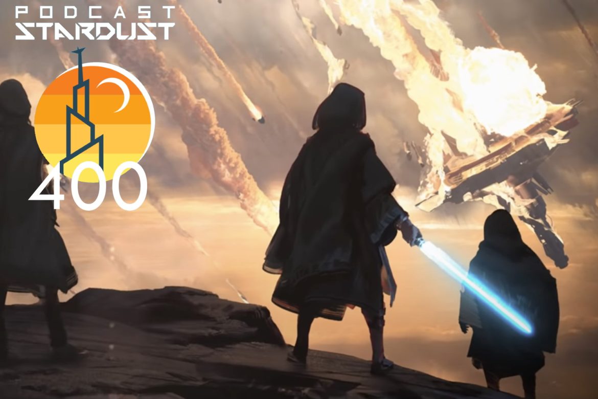 Podcast Stardust - Episode 400 - The High Republic Phase One Review - Star Wars
